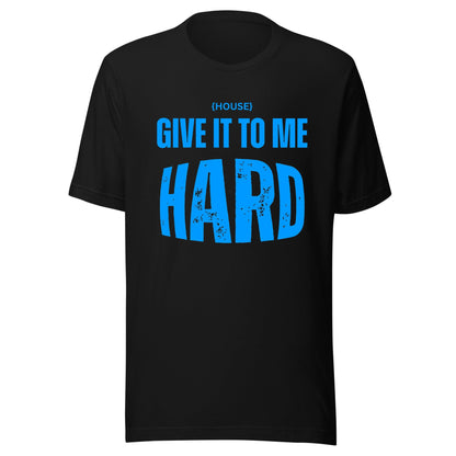 House Give It To Me Hard Neon UV Reactive Classic Short Sleeved Tshirt