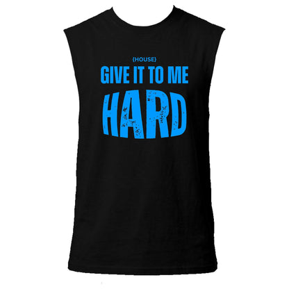 House Give It To Me Hard Neon UV Reactive Sleeveless Tshirt