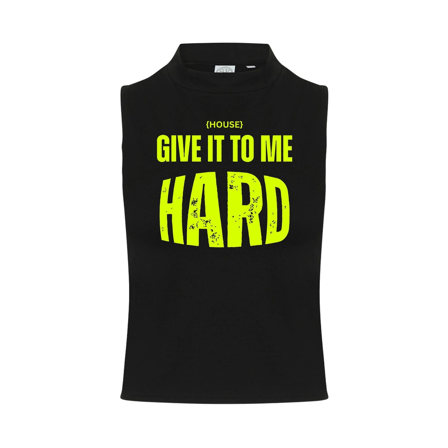 House Give It To Me Hard Neon UV Reactive Sleeveless Crop
