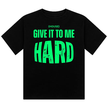 House Give It To Me Hard Neon UV Reactive Cropped Tshirt