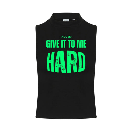 House Give It To Me Hard Neon UV Reactive Sleeveless Crop