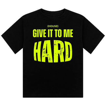 House Give It To Me Hard Neon UV Reactive Cropped Tshirt