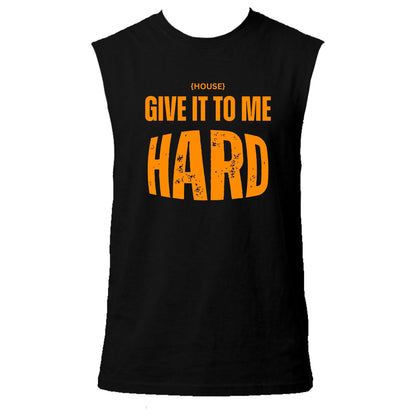 House Give It To Me Hard Neon UV Reactive Sleeveless Tshirt