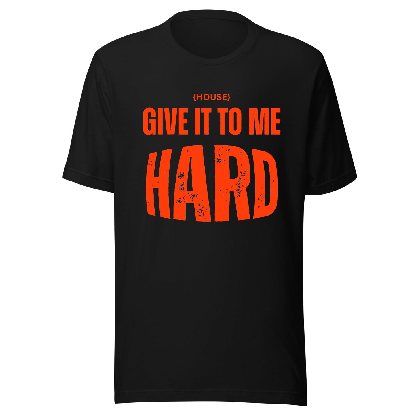 House Give It To Me Hard Neon UV Reactive Classic Short Sleeved Tshirt