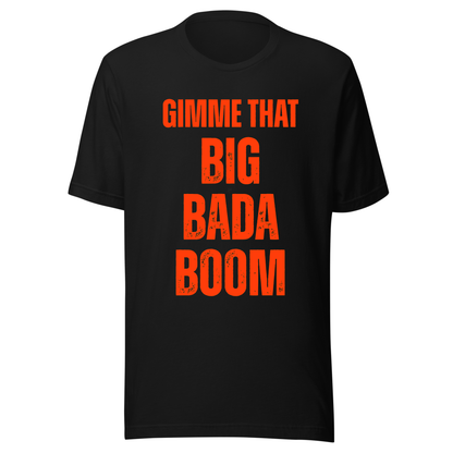Gimme That Big Bada Boom Neon UV Reactive Classic Short Sleeved Tshirt