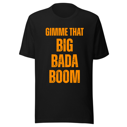 Gimme That Big Bada Boom Neon UV Reactive Classic Short Sleeved Tshirt