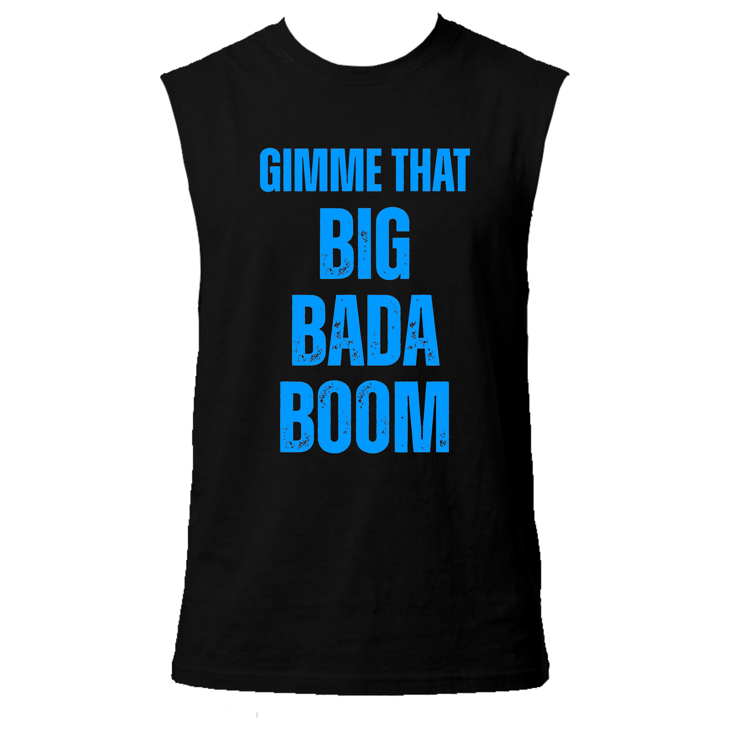 Gimme That Big Bada Boom Neon UV Reactive Sleeveless Tshirt