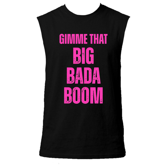 Gimme That Big Bada Boom Neon UV Reactive Sleeveless Tshirt