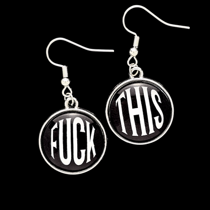 F#ck This Drop Earrings