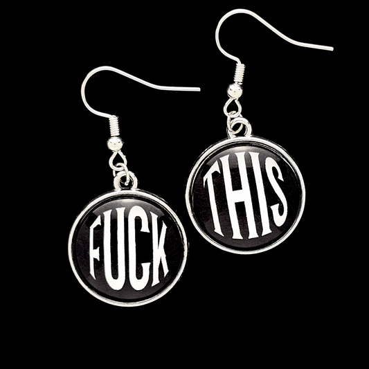 F#ck This Drop Earrings