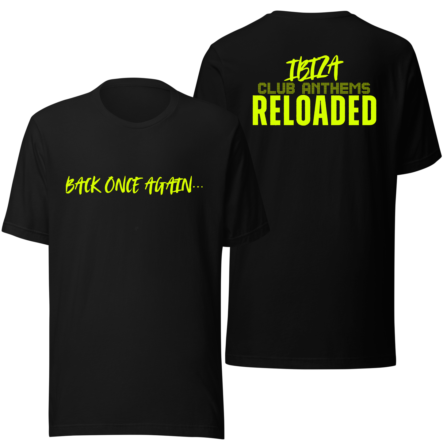 Ibiza Club Anthems Neon UV Reactive Renegade Front and Back Print Classic Short Sleeved Tshirt