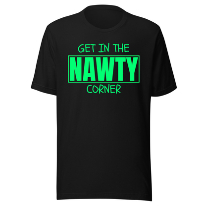 Get in the Nawty Corner UV Reactive Classic Short Sleeved Tshirt