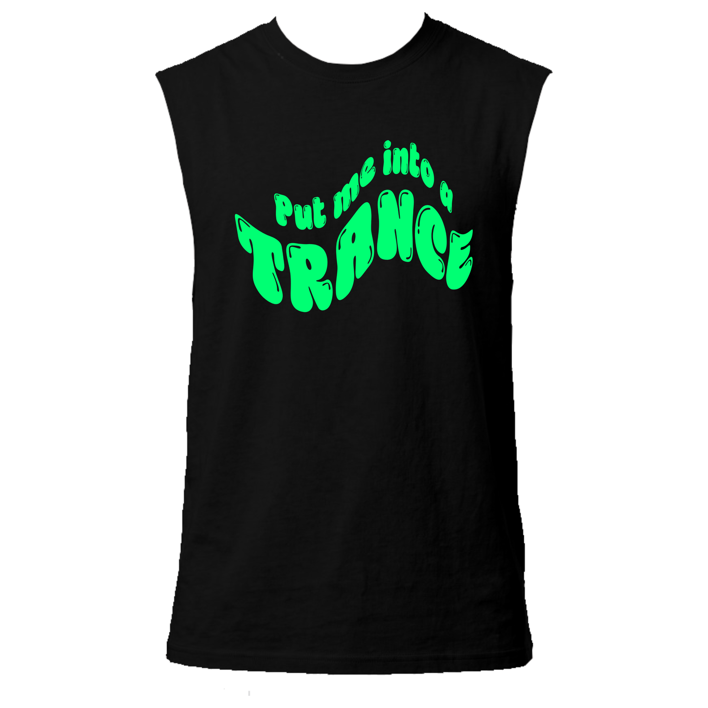 Put Me Into A Trance Neon UV Reactive Sleeveless Tshirt