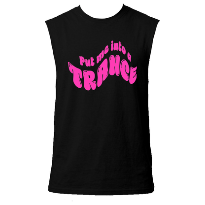 Put Me Into A Trance Neon UV Reactive Sleeveless Tshirt