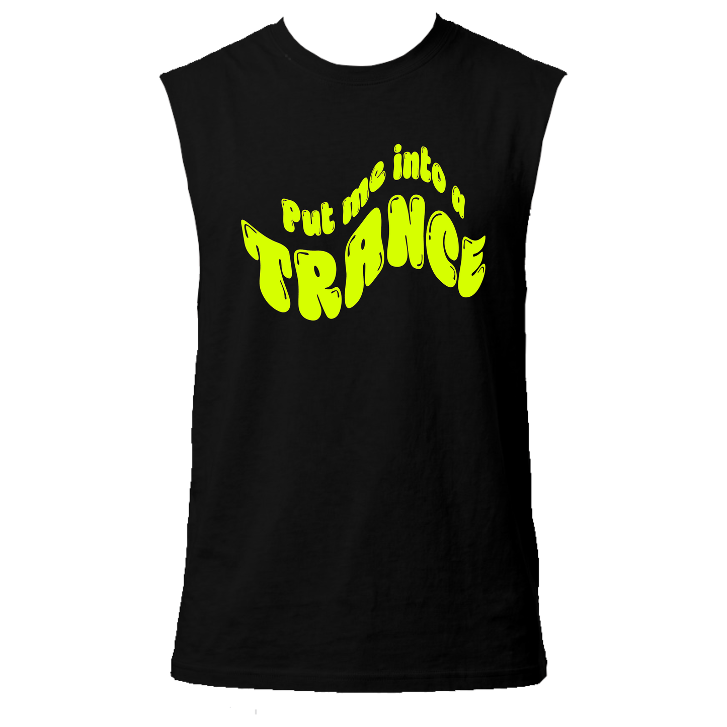 Put Me Into A Trance Neon UV Reactive Sleeveless Tshirt