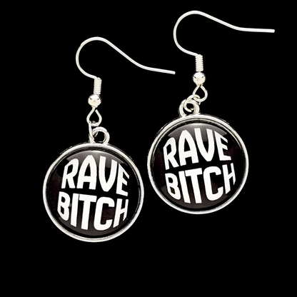 Rave B!tch Drop Earrings