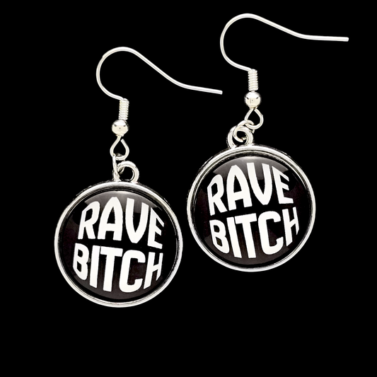 Rave B!tch Drop Earrings