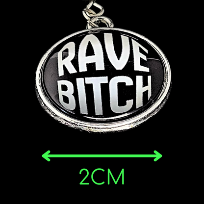 Rave B!tch Drop Earrings