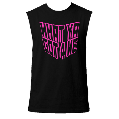 What Ya Got 4 Me Neon UV Reactive Sleeveless Tshirt