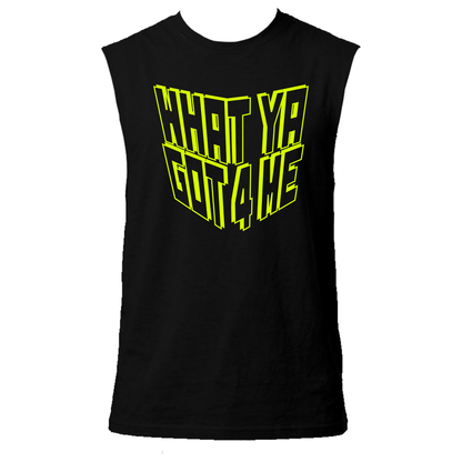 What Ya Got 4 Me Neon UV Reactive Sleeveless Tshirt
